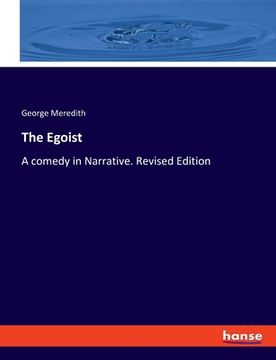 portada The Egoist: A comedy in Narrative. Revised Edition (en Inglés)