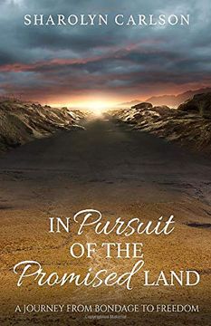 portada In Pursuit of the Promised Land: A Journey From Bondage to Freedom (en Inglés)