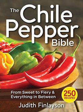 portada The Chile Pepper Bible: From Sweet to Fiery and Everything in Between