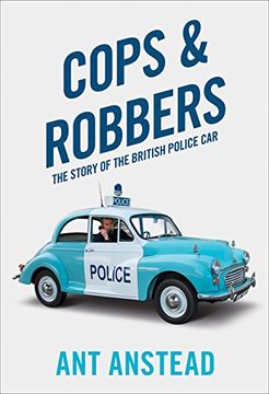 portada Cops and Robbers: The Story of the British Police Car