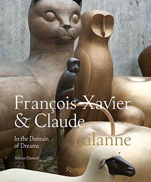 portada Francois-Xavier and Claude Lalanne: In the Domain of Dreams (en Inglés)