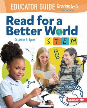 portada Read for a Better World (Tm) Stem Educator Guide Grades 4-5
