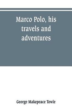 portada Marco Polo, his travels and adventures (en Inglés)