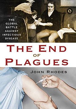 portada The end of Plagues: The Global Battle Against Infectious Disease (Macsci) (in English)