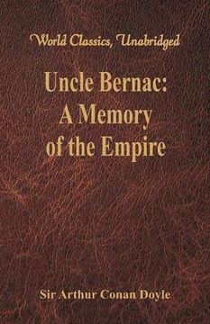 portada Uncle Bernac: A Memory of the Empire (World Classics, Unabridged)