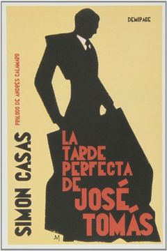 portada La Tarde Perfecta de José Tomás (in Spanish)