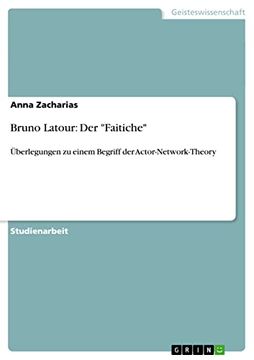 portada Bruno Latour: Der "Faitiche": Überlegungen zu Einem Begriff der Actor-Network-Theory (en Alemán)