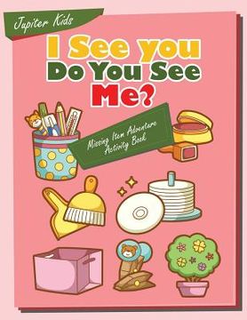 portada I see you, Do You See Me? Missing Item Adventure Activity Book