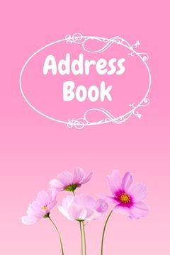 portada Address Book: : Pink Flower Notebook Perfect for Keeping Track of Addresses, Email, Mobile, Work & Home Phone Numbers (en Inglés)