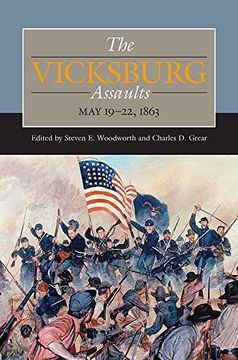 portada The Vicksburg Assaults, may 19-22, 1863 (Civil war Campaigns in the West) (en Inglés)