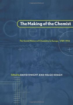 portada The Making of the Chemist: The Social History of Chemistry in Europe, 1789 1914 (en Inglés)