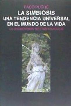 portada La Simbiosis. Una Tendencia Universal en el Mundo de la Vida: La Cosmovisión de Lynn Margulis (in Spanish)