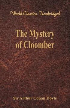 portada The Mystery of Cloomber (World Classics, Unabridged) (en Inglés)
