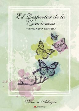 portada El Despertar de la Conciencia - mi Vida una Mentira (in Spanish)