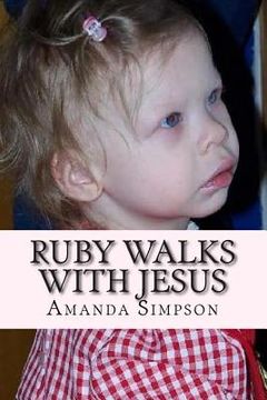 portada Ruby Walks With Jesus: A Story Only A Mother Can Tell (en Inglés)
