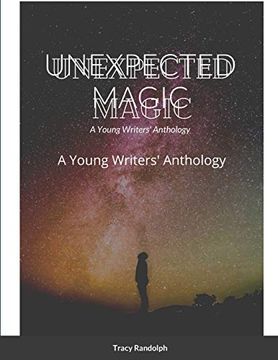 portada Unexpected Magic: A Young Writers' Anthology (en Inglés)