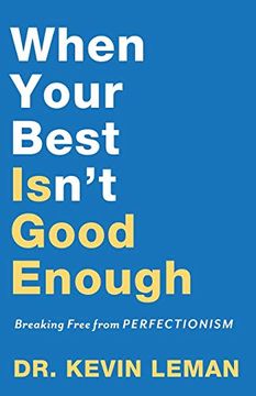 portada When Your Best Isn't Good Enough: Breaking Free From Perfectionism (en Inglés)