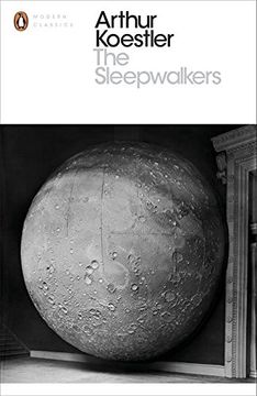 portada The Sleepwalkers: A History of Man's Changing Vision of the Universe (Penguin Modern Classics) (en Inglés)