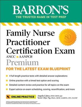 portada Family Nurse Practitioner Certification Exam Premium: 4 Practice Tests + Comprehensive Review + Online Practice (Barron'S Test Prep) 