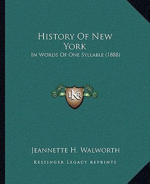 portada history of new york: in words of one syllable (1888) (en Inglés)