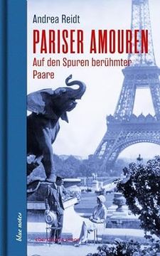 portada Pariser Amouren: Auf den Spuren Berühmter Paare (Blue Notes) (en Alemán)