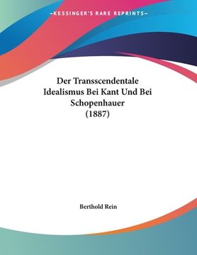 portada Der Transscendentale Idealismus Bei Kant Und Bei Schopenhauer (1887) (en Alemán)