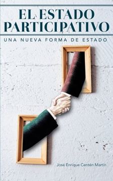 portada El Estado Participativo: Una Nueva Forma de Estado (in Spanish)