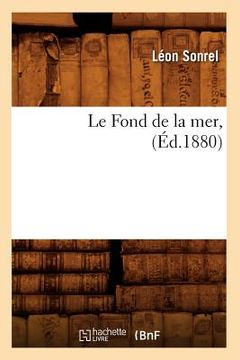 portada Le Fond de la Mer, (Éd.1880) (en Francés)