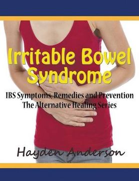 portada Irritable Bowel Syndrome: IBS Symptoms, Remedies and Prevention (Large Print): The Alternative Healing Series