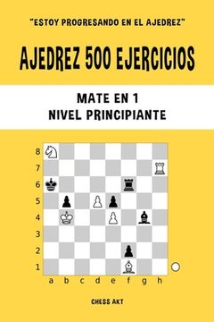 portada Ajedrez 500 Ejercicios, Mate en 1, Nivel Principiante (in Spanish)