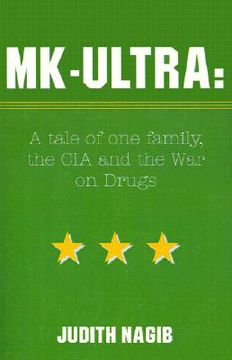 portada mk-ultra a tale of one family, the cia and the war on drugs