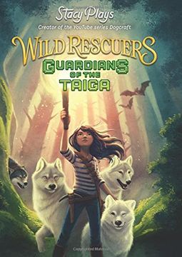 portada Wild Rescuers: Guardians of the Taiga (Book 1) (en Inglés)