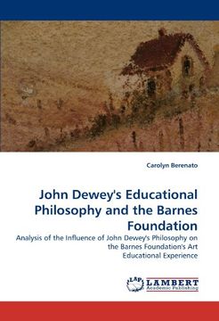 portada john dewey's educational philosophy and the barnes foundation (en Inglés)