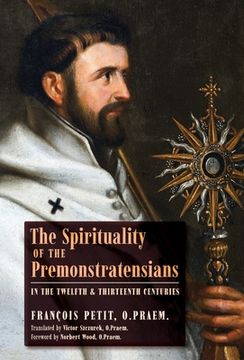 portada The Spirituality of the Premonstratensians in the Twelfth and Thirteenth Centuries (en Inglés)