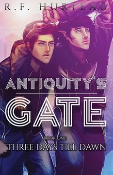 portada Antiquity's Gate: Three Days Till Dawn (en Inglés)