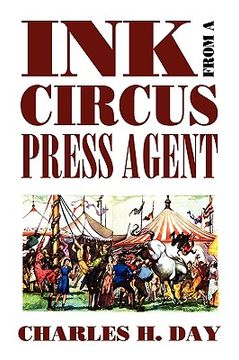 portada ink from a circus press agent: an anthology of circus history (en Inglés)