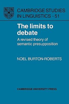 portada The Limits to Debate: A Revised Theory of Semantic Presupposition (Cambridge Studies in Linguistics) (en Inglés)