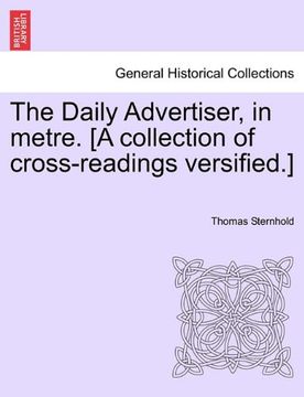 portada the daily advertiser, in metre. [a collection of cross-readings versified.] (en Inglés)