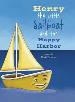 portada Henry the Little Sailboat and the Happy Harbor (en Inglés)