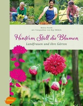 portada Hinterm Stall die Blumen: Landfrauen und Ihre Gärten (in German)