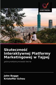 portada Skutecznośc Interaktywnej Platformy Marketingowej w Tajpej (in Polaco)