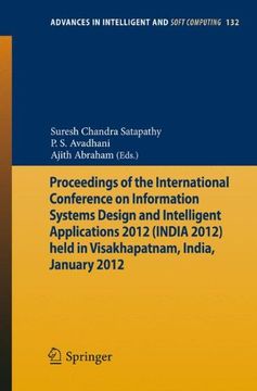 portada Proceedings of the International Conference on Information Systems Design and Intelligent Applications 2012 (India 2012) Held in Visakhapatnam, India,. (Advances in Intelligent and Soft Computing) (in English)