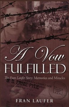 portada A Vow Fulfilled: The Fran Laufer Story Memories and Miracles (en Inglés)