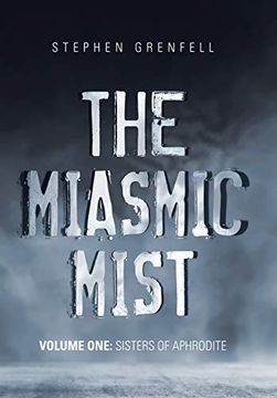 portada The Miasmic Mist: Volume One: Sisters of Aphrodite (in English)