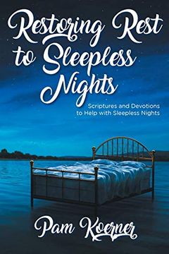portada Restoring Rest to Sleepless Nights: Scriptures and Devotions to Help With Sleepless Nights (in English)