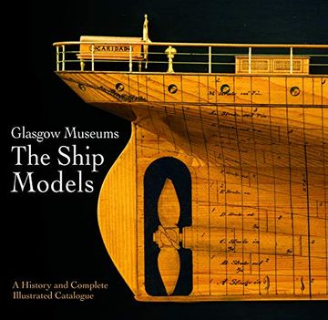 portada Glasgow Museum the Ship Models: A History and Complete Illustrated Catalogue (in English)