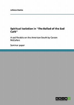 portada spiritual isolation in "the ballad of the sad caf " (en Inglés)