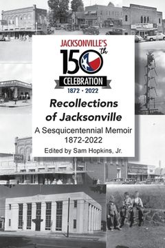 portada Recollections of Jacksonville - A Sesquicentennial Celebration (in English)