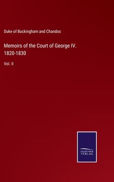 portada Memoirs of the Court of George IV. 1820-1830: Vol. II (en Inglés)