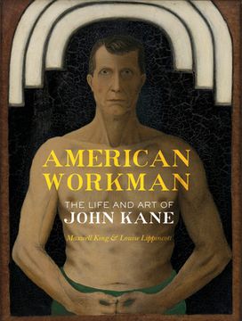 portada American Workman: The Life and art of John Kane (in English)